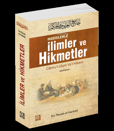 Hadislerle İlimler ve Hikmetler - İbn Receb El-Hanbeli | Yeni ve İkinc