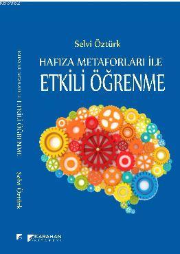 Hafıza Metaforları ile Etkili Öğrenme - Selvi Öztürk | Yeni ve İkinci 