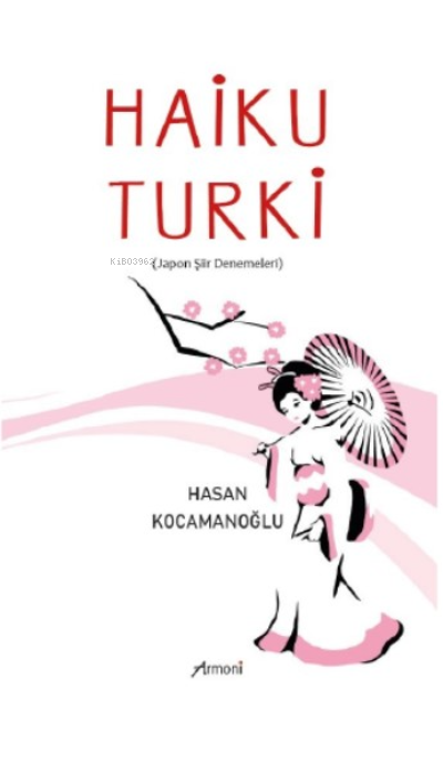 Haiku Turki - Hasan Kocamanoğlu | Yeni ve İkinci El Ucuz Kitabın Adres