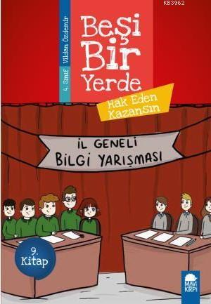 Hak Eden Kazansın - Beşi Bir Yerde 9. Kitap / 4. Sınıf Okuma Kitabı - 