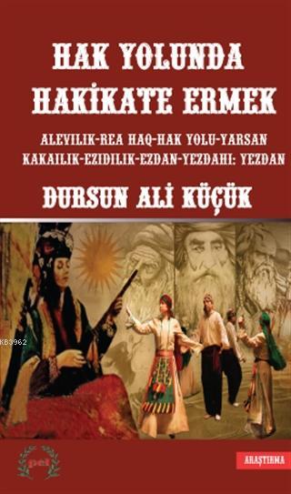 Hak Yolunda Hakikate Ermek - Dursun Ali Küçük | Yeni ve İkinci El Ucuz