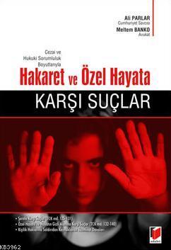 Hakaret ve Özel Hayata Karşı Suçlar - Ali Parlar | Yeni ve İkinci El U