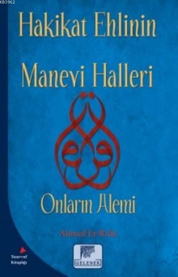 Hakikat Ehlinin Manevi Halleri - Ahmed Er-Rıfai | Yeni ve İkinci El Uc