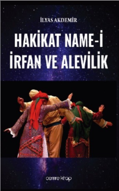 Hakikat Name'i İrfan Ve Alevilik - İlyas Akdemir | Yeni ve İkinci El U