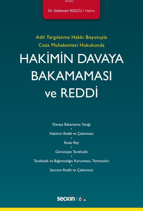 Hakimin Davaya Bakamaması ve Reddi - Selahattin Kolcu | Yeni ve İkinci