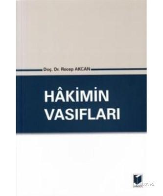 Hakimin Vasıfları - Recep Akcan | Yeni ve İkinci El Ucuz Kitabın Adres