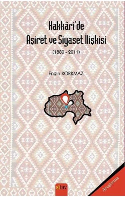 Hakkari'de Aşiret ve Siyaset İlişkisi - Engin Korkmaz | Yeni ve İkinci