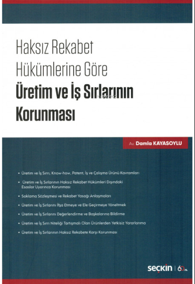 Haksız Rekabet Hükümlerine Göre Üretim ve İş Sırlarının Korunması - Da