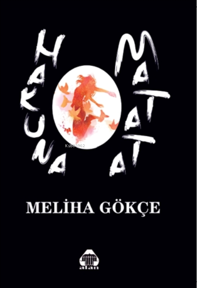 Hakuna Matata - Meliha Gökçe- | Yeni ve İkinci El Ucuz Kitabın Adresi