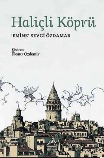 Haliçli Köprü - Emine Sevgi Özdamar | Yeni ve İkinci El Ucuz Kitabın A