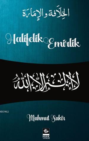 Halifelik ve Emirlik - M. Şakir | Yeni ve İkinci El Ucuz Kitabın Adres