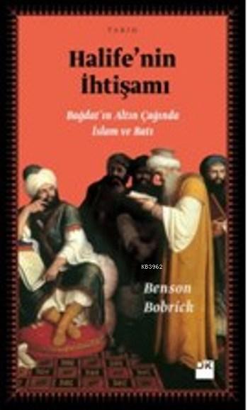 Halife'nin İhtişamı - Benson Bobrick | Yeni ve İkinci El Ucuz Kitabın 