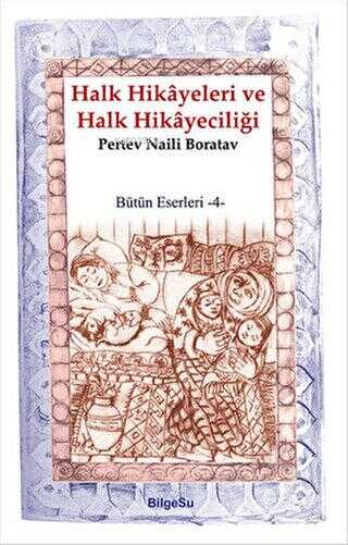 Halk Hikayeleri ve Halk Hikayeciliği - Pertev Naili Boratav | Yeni ve 