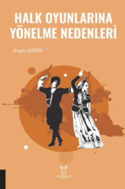 Halk Oyunlarına Yönelme Nedenleri - Engin Gezer | Yeni ve İkinci El Uc