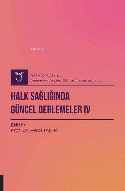 Halk Sağlığında Güncel Derlemeler IV ( Aybak 2022 Eylül ) - Ferdi Tanı