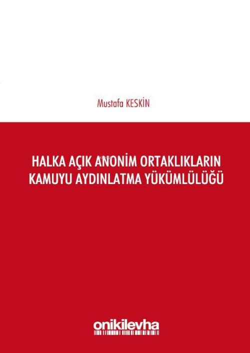 Halka Açık Anonim Ortaklıkların Kamuyu Aydınlatma Yükümlülüğü - Mustaf