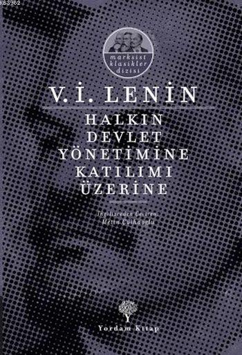 Halkın Devlet Yönetimine Katılımı Üzerine - Vladimir İlyiç Lenin | Yen