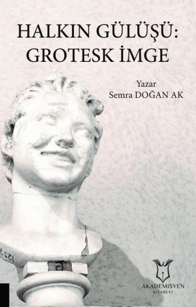 Halkın Gülüşü: Grotesk İmge - Semra Doğan Ak | Yeni ve İkinci El Ucuz 