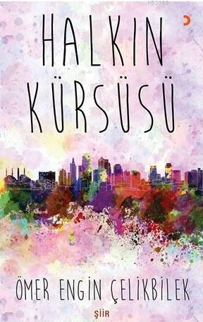 Halkın Kürsüsü - Ömer Engin Çelikbilek | Yeni ve İkinci El Ucuz Kitabı