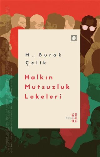 Halkın Mutsuzluk Lekeleri - M. Burak Çelik | Yeni ve İkinci El Ucuz Ki