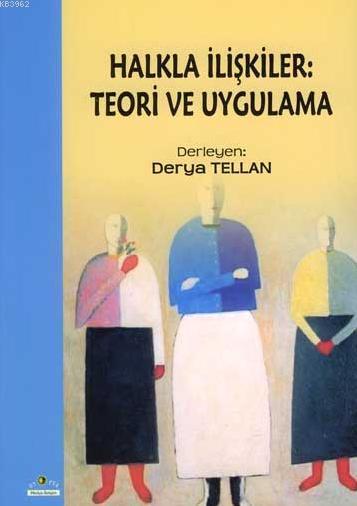 Halkla İlişkiler: Teori ve Uygulama - Derya Tellan | Yeni ve İkinci El