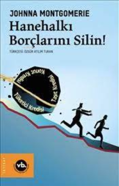 Hanehalkı Borçlarını Silin! - Johnna Montgomerie | Yeni ve İkinci El U