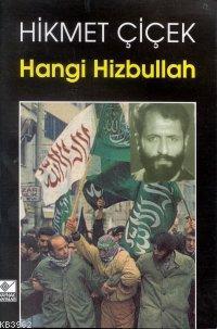 Hangi Hizbullah - Hikmet Çiçek | Yeni ve İkinci El Ucuz Kitabın Adresi