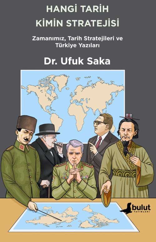 Hangi Tarih Kimin Stratejisi; - Zamanımız, Tarih Stratejileri ve Türki