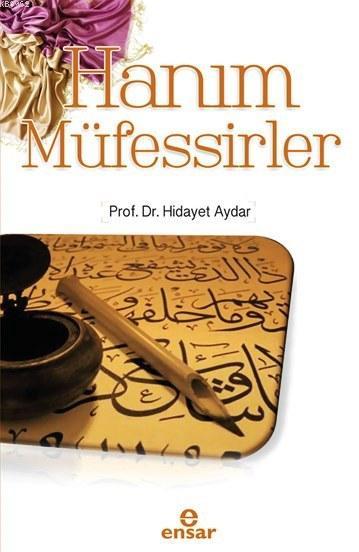 Hanım Müfessirler - Hidayet Aydar | Yeni ve İkinci El Ucuz Kitabın Adr