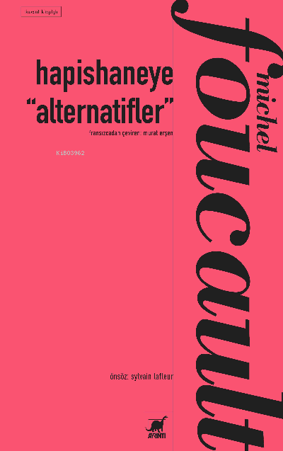 Hapishaneye “Alternatifler” - Michel Foucault | Yeni ve İkinci El Ucuz