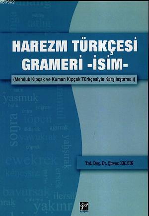 Harezm Türkçesi Grameri - isim - Şirvan Kalsın | Yeni ve İkinci El Ucu