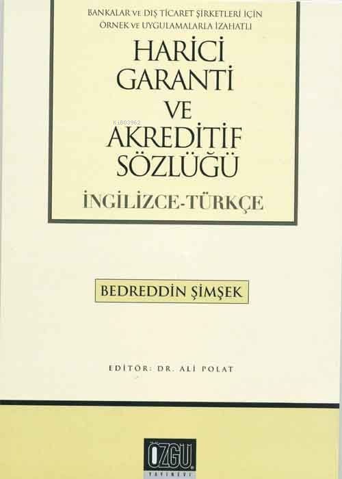 Harici Garanti ve Akreditif Sözlüğü (İngilizce-Türkçe) - Bedreddin Şim