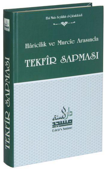 Haricilik ve Murcie Arasında Tekfir Sapması (Ciltli, Şamua) - Ebu Muaz