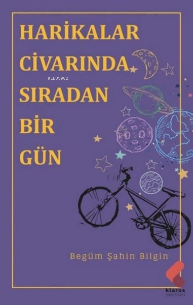 Harikalar Civarında Sıradan Bir Gün - Begüm Şahin Bilgin | Yeni ve İki