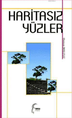 Haritasız Yüzler - Osman Bolulu | Yeni ve İkinci El Ucuz Kitabın Adres