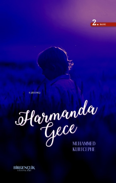 Harmanda Gece - Muhammed Kurtcephe | Yeni ve İkinci El Ucuz Kitabın Ad