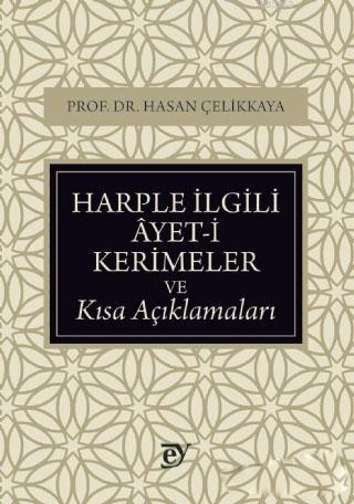 Harple İlgili Ayet-i Kerimeler ve Kısa Açıklamaları - Hasan Çelikkaya 