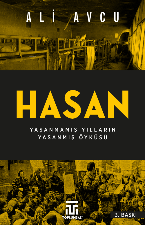 Hasan - Yaşanmamış Yılların Yaşanmış Öyküsü - Ali Avcu | Yeni ve İkinc