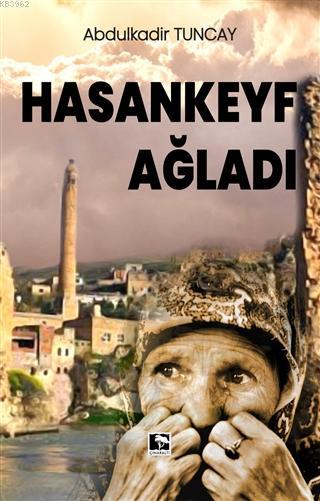 Hasankeyf Ağladı - Abdulkadir Tuncay | Yeni ve İkinci El Ucuz Kitabın 