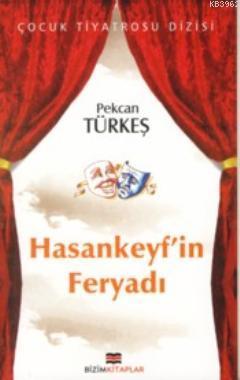 Hasankeyf'in Feryadı - Pekcan Türkeş | Yeni ve İkinci El Ucuz Kitabın 