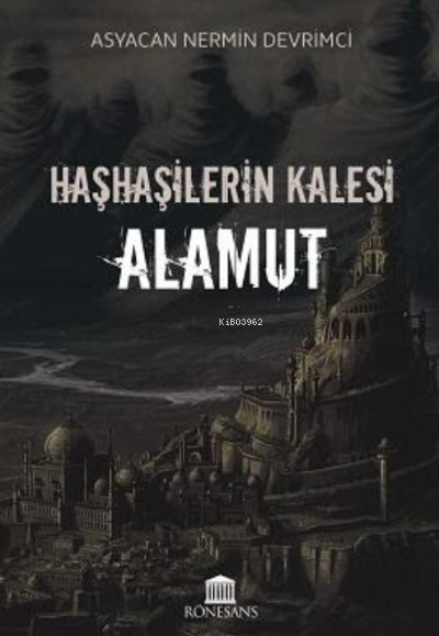 Haşhaşilerin Kalesi Alamut - Asyacan Nermin Devrimci | Yeni ve İkinci 