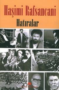 Haşimi Rafsancani Hatıralar - Ayetullah Haşimi Rafsancani | Yeni ve İk