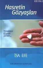 Hasretin Gözyaşları / Yürekten Kopan Şiirler... - İsa Efe | Yeni ve İk