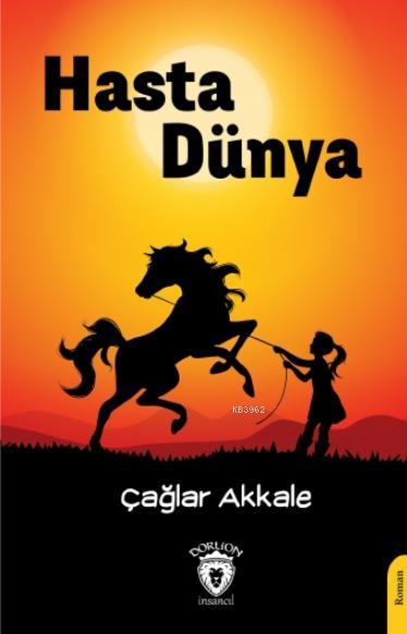 Hasta Dünya - Çağlar Akkale | Yeni ve İkinci El Ucuz Kitabın Adresi