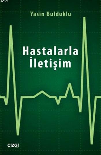 Hastalarla İletişim - Yasin Bulduklu | Yeni ve İkinci El Ucuz Kitabın 