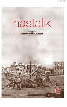 Hastalık - Onur Gürleyen | Yeni ve İkinci El Ucuz Kitabın Adresi