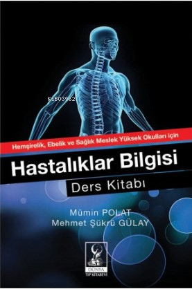 Hastalıklar Bilgisi Ders Kitabı - Mehmet Şükrü Gülay- | Yeni ve İkinci