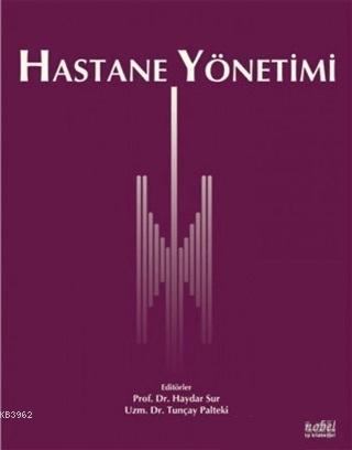 Hastane Yönetimi - Haydar Sur | Yeni ve İkinci El Ucuz Kitabın Adresi