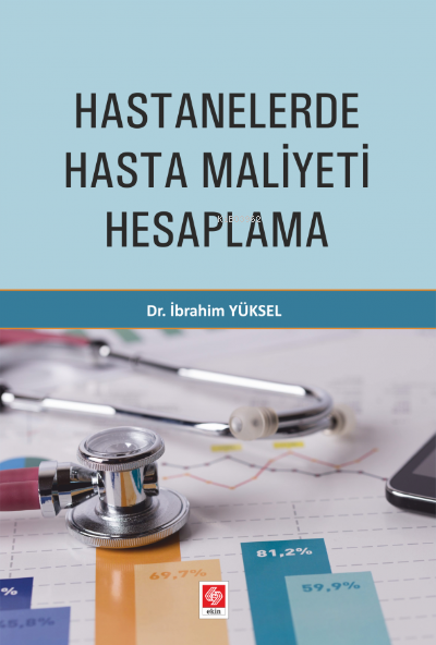 Hastanelerde Hasta Maliyeti Hesaplama - İbrahim Yüksel | Yeni ve İkinc