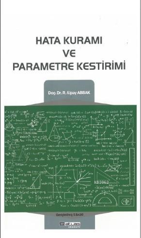 Hata Kuramı ve Parametre Kestirimi - R. Alpay Abbak | Yeni ve İkinci E